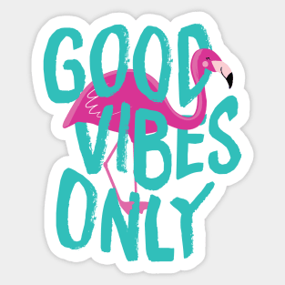 Good Vibes Only Flamingo Sticker